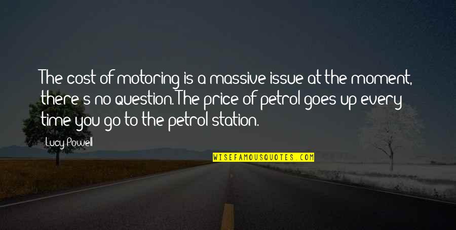 Sohowsittaste Quotes By Lucy Powell: The cost of motoring is a massive issue Sohowsittaste Quotes By Lucy Powell: The cost of motoring is a massive issue