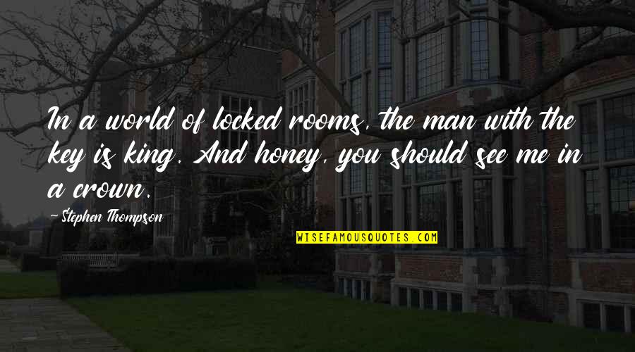 Soisalo Quotes By Stephen Thompson: In a world of locked rooms, the man