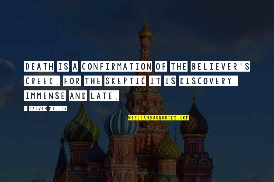 Sokolovsk Den K Quotes By Calvin Miller: Death is a confirmation of the believer's creed.