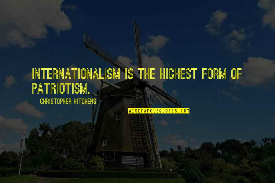 Solanges Tattoos Quotes By Christopher Hitchens: Internationalism is the highest form of patriotism. Solanges Tattoos Quotes By Christopher Hitchens: Internationalism is the highest form of patriotism.