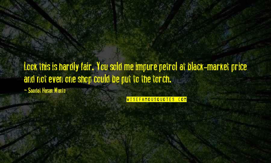 Sold Me Out Quotes By Saadat Hasan Manto: Look this is hardly fair. You sold me Sold Me Out Quotes By Saadat Hasan Manto: Look this is hardly fair. You sold me