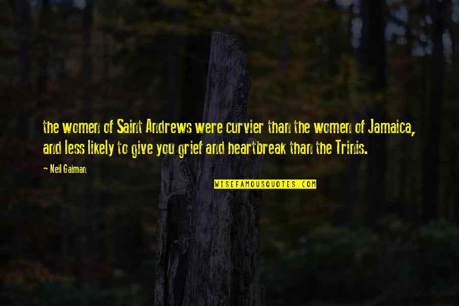 Soldatkin Painter Quotes By Neil Gaiman: the women of Saint Andrews were curvier than
