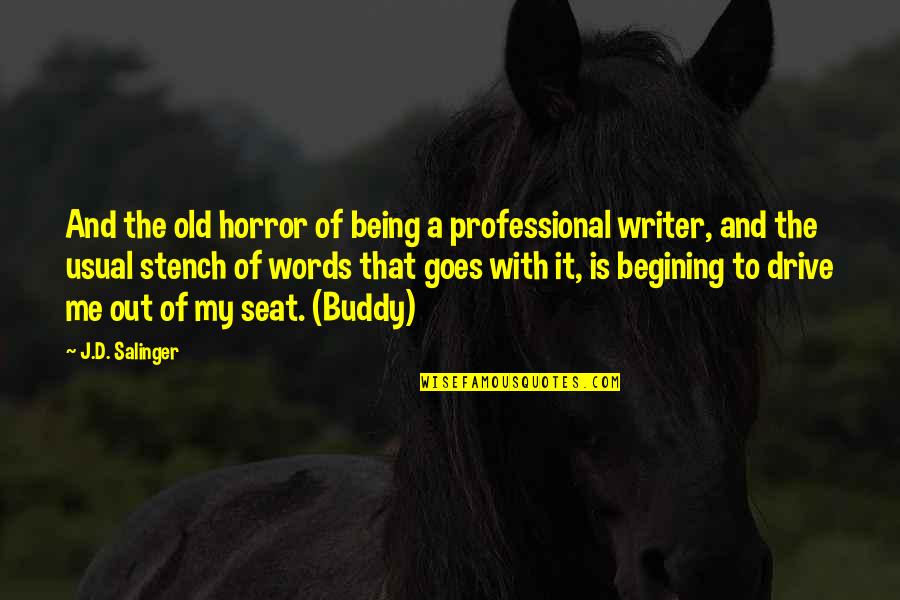 Soldato Mafia Quotes By J.D. Salinger: And the old horror of being a professional
