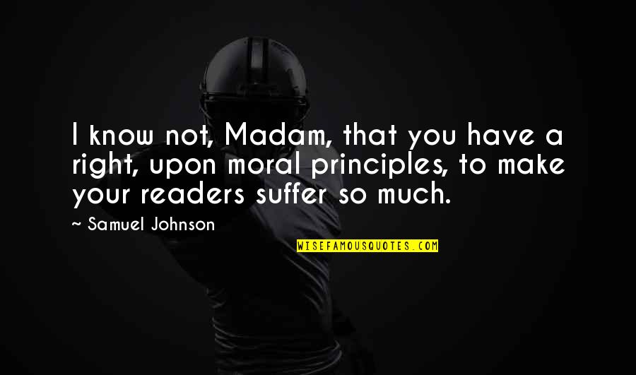 Soldats Des Quotes By Samuel Johnson: I know not, Madam, that you have a Soldats Des Quotes By Samuel Johnson: I know not, Madam, that you have a
