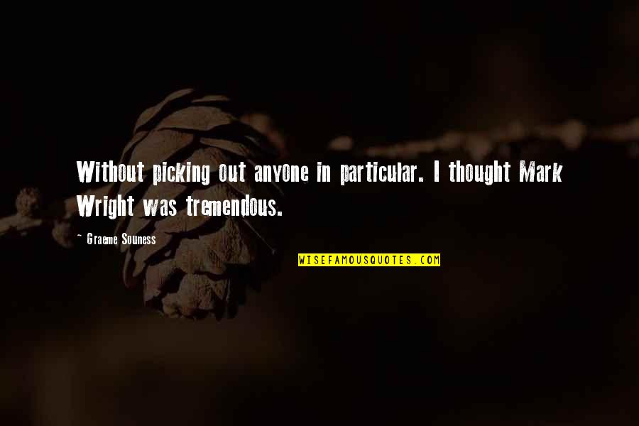 Soldats Francais Quotes By Graeme Souness: Without picking out anyone in particular. I thought