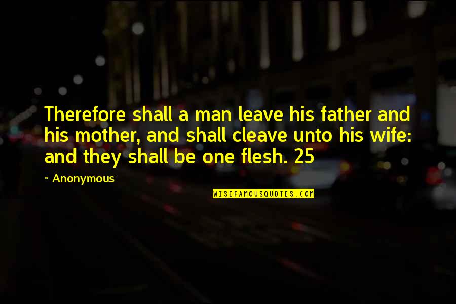 Soldering Iron Quotes By Anonymous: Therefore shall a man leave his father and Soldering Iron Quotes By Anonymous: Therefore shall a man leave his father and