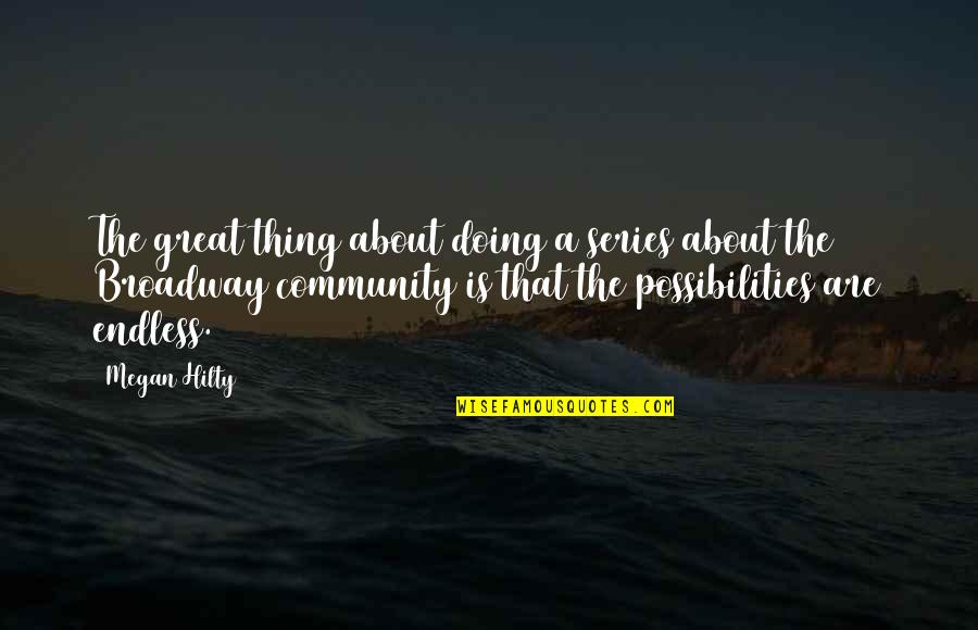 Soldier Of Dance Quotes By Megan Hilty: The great thing about doing a series about