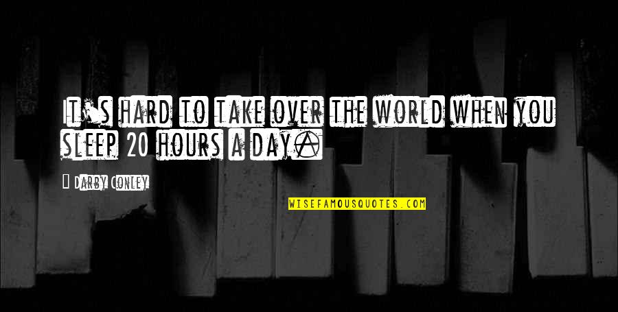 Soldiered On Quotes By Darby Conley: It's hard to take over the world when