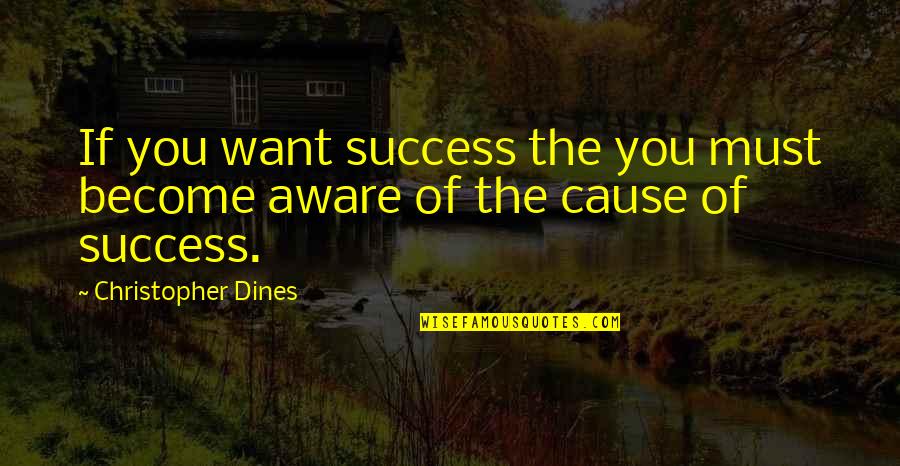 Soldiers Life Quotes By Christopher Dines: If you want success the you must become