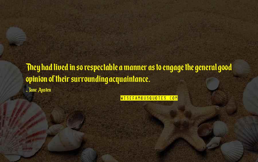 Soleko Quotes By Jane Austen: They had lived in so respectable a manner Soleko Quotes By Jane Austen: They had lived in so respectable a manner