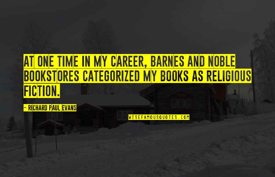 Solemnisers Quotes By Richard Paul Evans: At one time in my career, Barnes and Solemnisers Quotes By Richard Paul Evans: At one time in my career, Barnes and