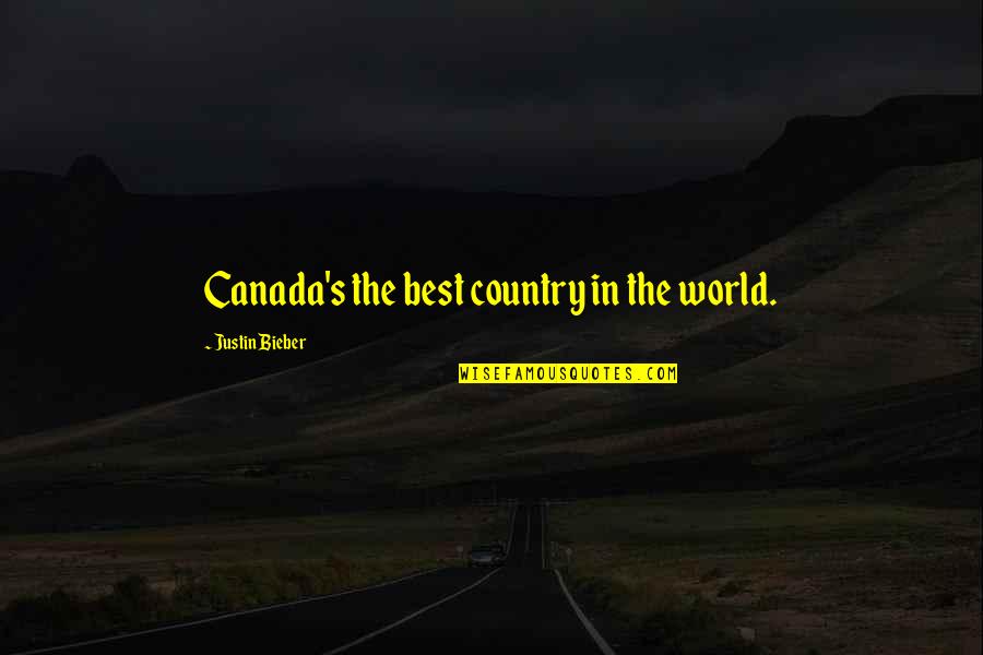 Soley Spelling Quotes By Justin Bieber: Canada's the best country in the world. Soley Spelling Quotes By Justin Bieber: Canada's the best country in the world.