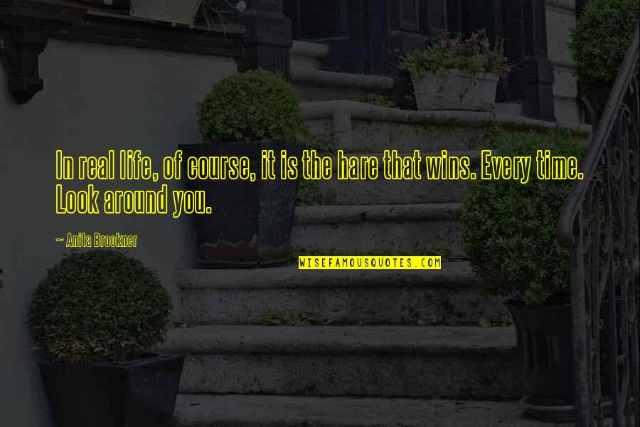 Solheim Senior Quotes By Anita Brookner: In real life, of course, it is the