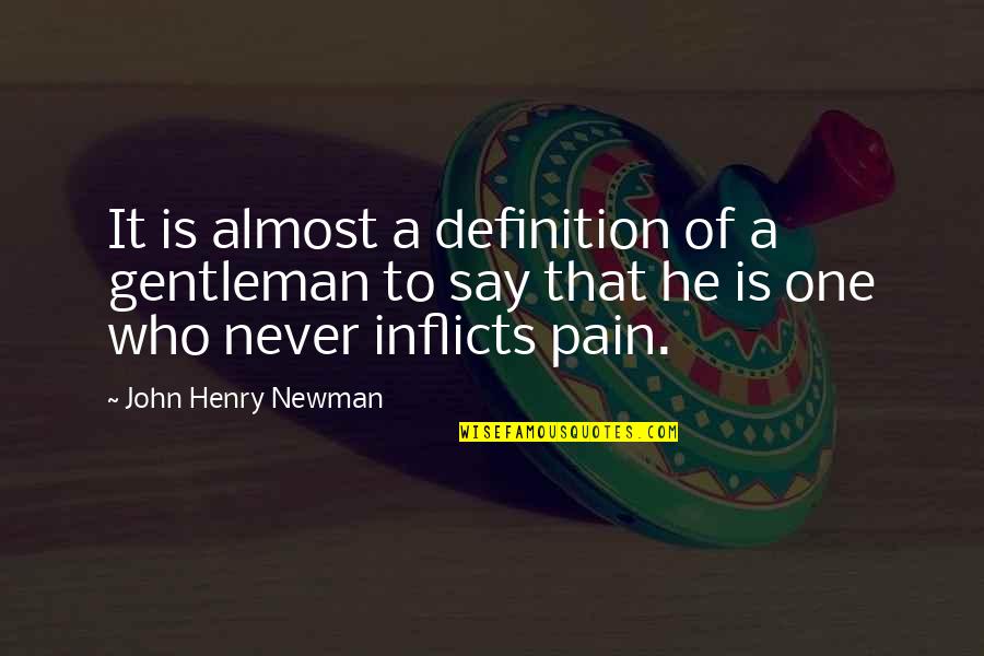 Solicitamos In English Quotes By John Henry Newman: It is almost a definition of a gentleman