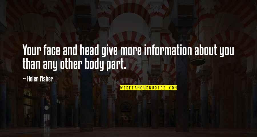 Solicitor Quotes By Helen Fisher: Your face and head give more information about