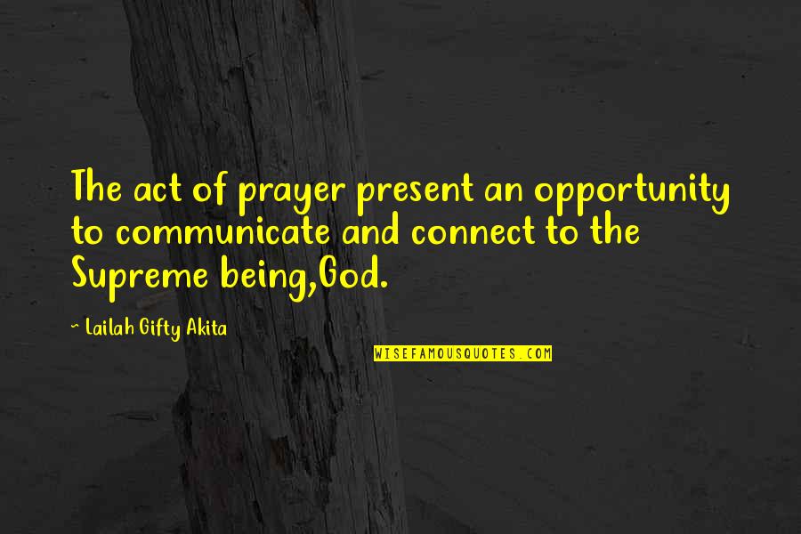 Solicitously In A Sentence Quotes By Lailah Gifty Akita: The act of prayer present an opportunity to