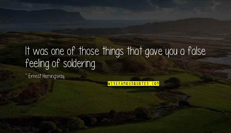 Solicom Quotes By Ernest Hemingway,: It was one of those things that gave