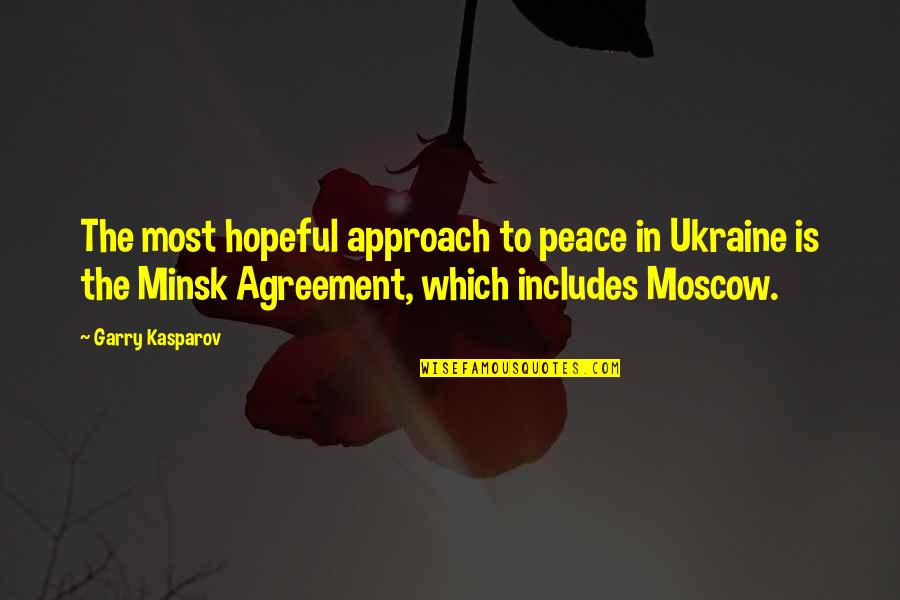 Solidao Significado Quotes By Garry Kasparov: The most hopeful approach to peace in Ukraine Solidao Significado Quotes By Garry Kasparov: The most hopeful approach to peace in Ukraine