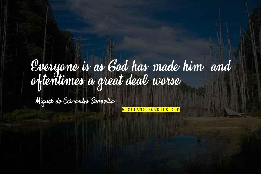 Solidity Programming Quotes By Miguel De Cervantes Saavedra: Everyone is as God has made him, and Solidity Programming Quotes By Miguel De Cervantes Saavedra: Everyone is as God has made him, and