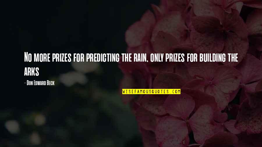 Soliman Quotes By Don Edward Beck: No more prizes for predicting the rain, only