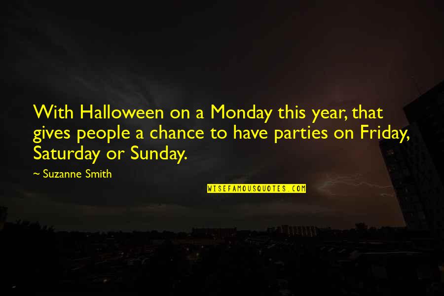 Solitary Tree Quotes By Suzanne Smith: With Halloween on a Monday this year, that