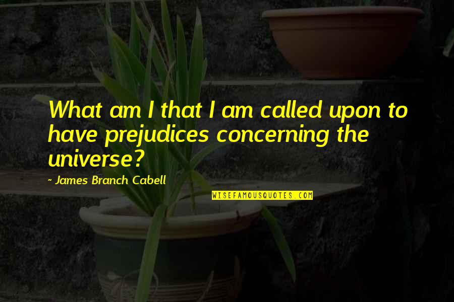 Solloce Quotes By James Branch Cabell: What am I that I am called upon