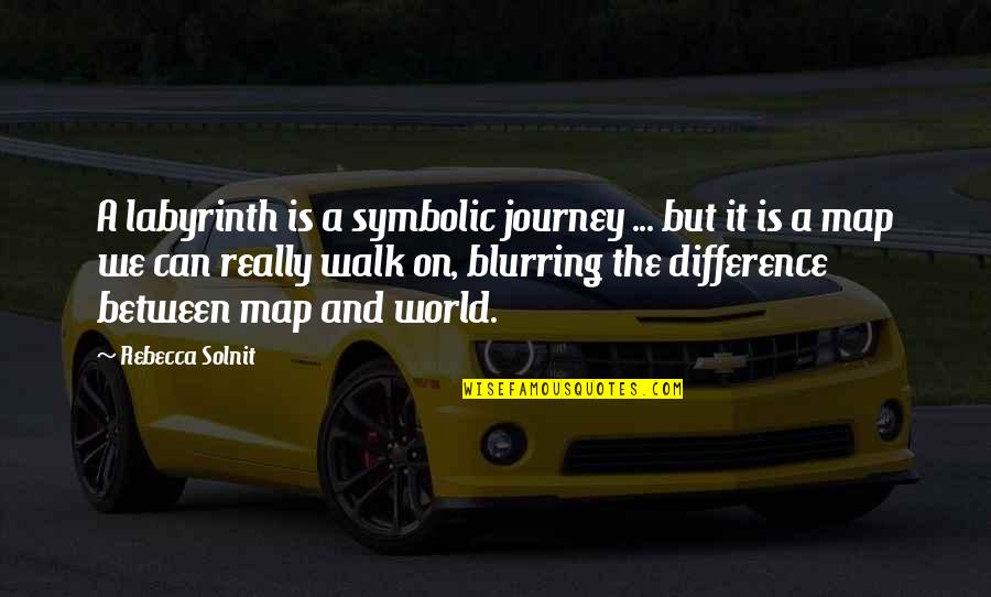 Solnit Quotes By Rebecca Solnit: A labyrinth is a symbolic journey ... but