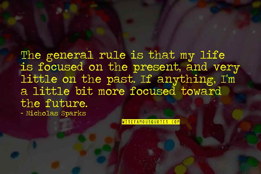 Solo Picture Quotes By Nicholas Sparks: The general rule is that my life is