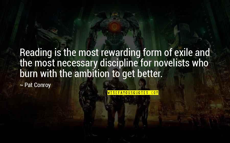Solomon Ortiz Education Quote Quotes By Pat Conroy: Reading is the most rewarding form of exile Solomon Ortiz Education Quote Quotes By Pat Conroy: Reading is the most rewarding form of exile