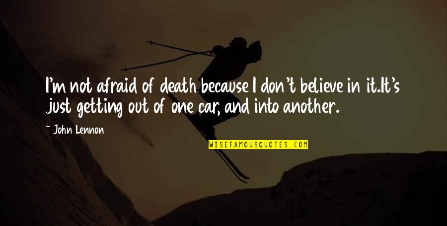 Solomonov Hram Quotes By John Lennon: I'm not afraid of death because I don't