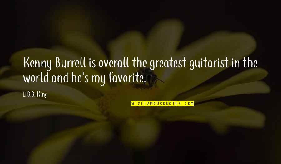 Solondz Quotes By B.B. King: Kenny Burrell is overall the greatest guitarist in