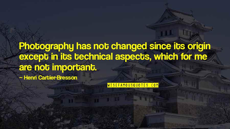 Solorsano School Quotes By Henri Cartier-Bresson: Photography has not changed since its origin except Solorsano School Quotes By Henri Cartier-Bresson: Photography has not changed since its origin except