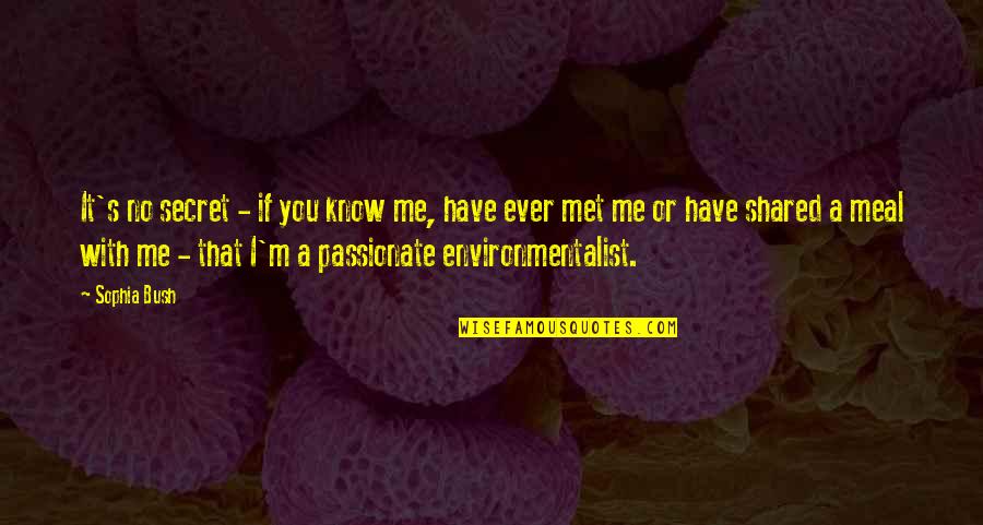 Solovey Jewelers Quotes By Sophia Bush: It's no secret - if you know me, Solovey Jewelers Quotes By Sophia Bush: It's no secret - if you know me,