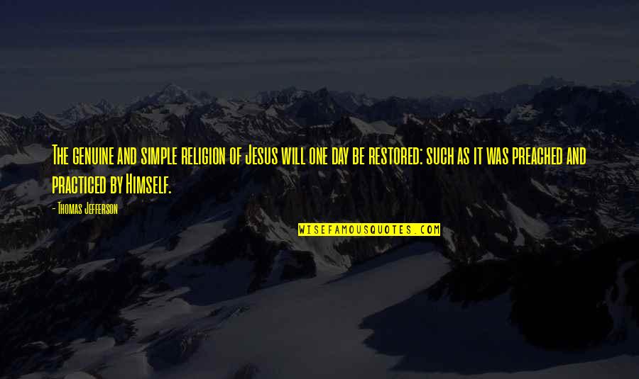 Solumn Quotes By Thomas Jefferson: The genuine and simple religion of Jesus will