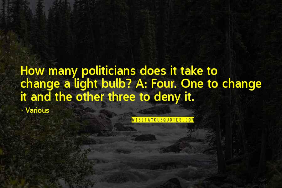 Solunar Tables Quotes By Various: How many politicians does it take to change Solunar Tables Quotes By Various: How many politicians does it take to change