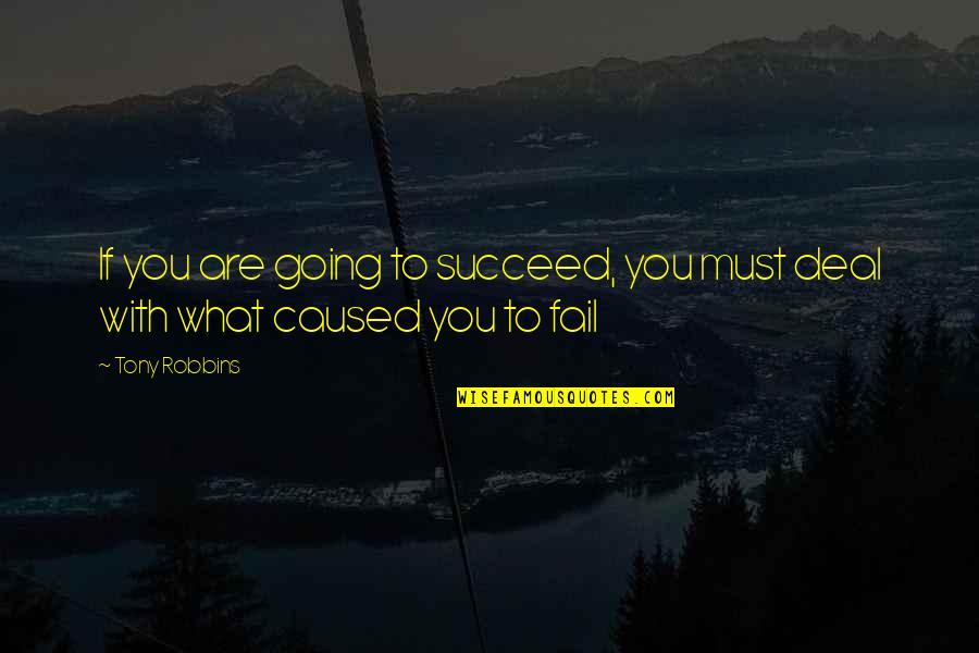 Solveig Quotes By Tony Robbins: If you are going to succeed, you must