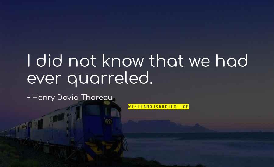 Solveig Slettahjell Quotes By Henry David Thoreau: I did not know that we had ever Solveig Slettahjell Quotes By Henry David Thoreau: I did not know that we had ever