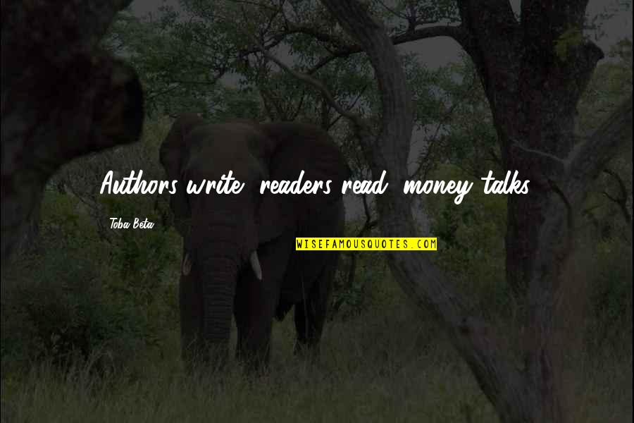 Somali Inspirational Quotes By Toba Beta: Authors write, readers read, money talks.