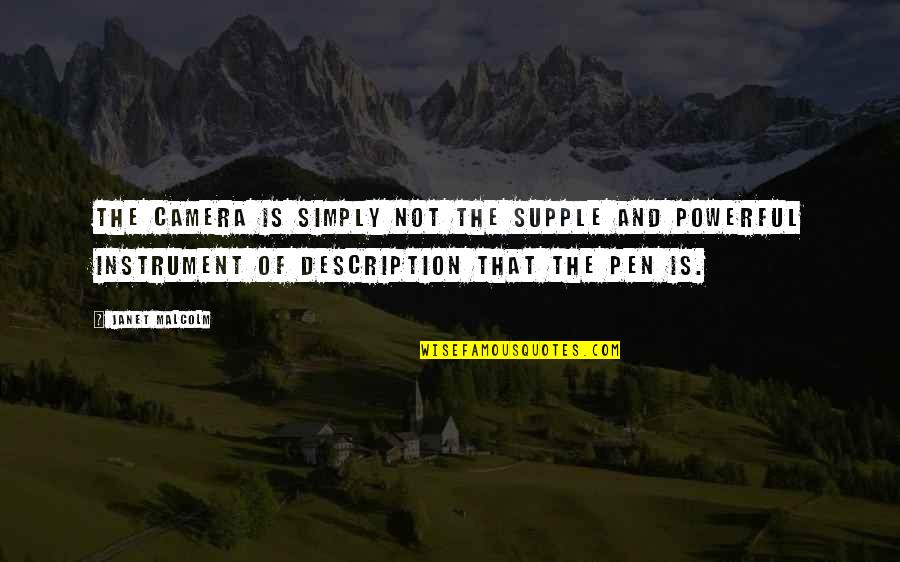 Sombrilla In English Quotes By Janet Malcolm: The camera is simply not the supple and Sombrilla In English Quotes By Janet Malcolm: The camera is simply not the supple and