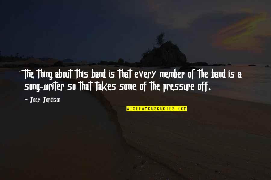 Some Amazing Facts Quotes By Joey Jordison: The thing about this band is that every