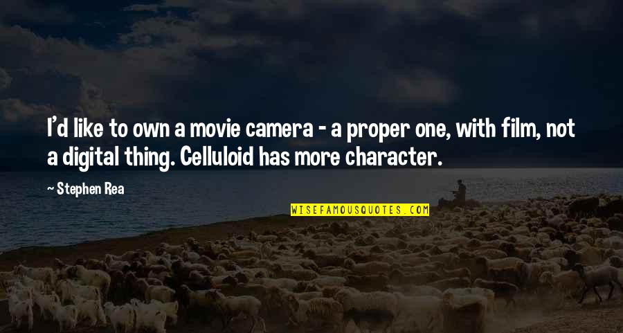 Some Fishy Quotes By Stephen Rea: I'd like to own a movie camera - Some Fishy Quotes By Stephen Rea: I'd like to own a movie camera -