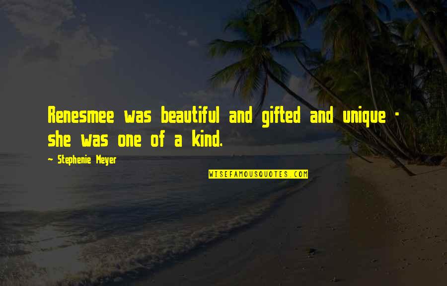 Some Kind Of Beautiful Quotes By Stephenie Meyer: Renesmee was beautiful and gifted and unique -