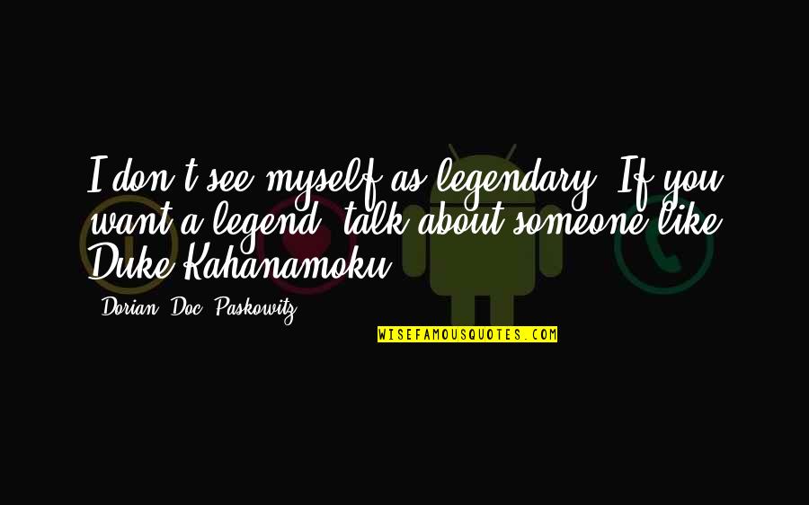 Some Legendary Quotes By Dorian Some Legendary Quotes By Dorian