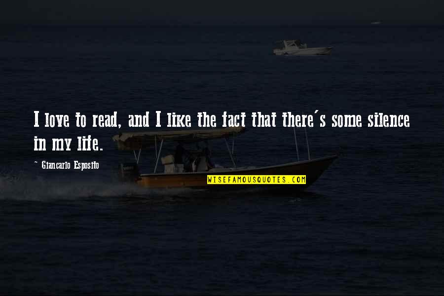 Some Life Quotes By Giancarlo Esposito: I love to read, and I like the Some Life Quotes By Giancarlo Esposito: I love to read, and I like the