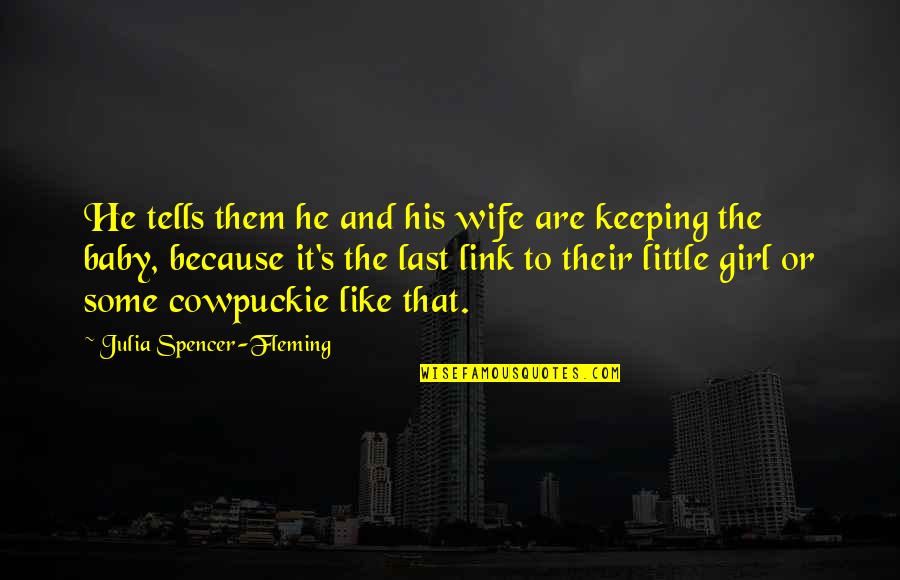 Some Like It Quotes By Julia Spencer-Fleming: He tells them he and his wife are