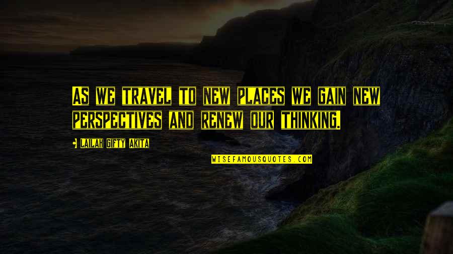 Some People Are Never Happy Quotes By Lailah Gifty Akita: As we travel to new places we gain Some People Are Never Happy Quotes By Lailah Gifty Akita: As we travel to new places we gain