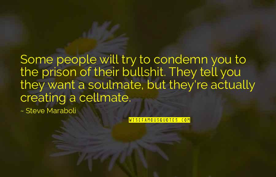 Some People Are Poison Quotes By Steve Maraboli: Some people will try to condemn you to Some People Are Poison Quotes By Steve Maraboli: Some people will try to condemn you to