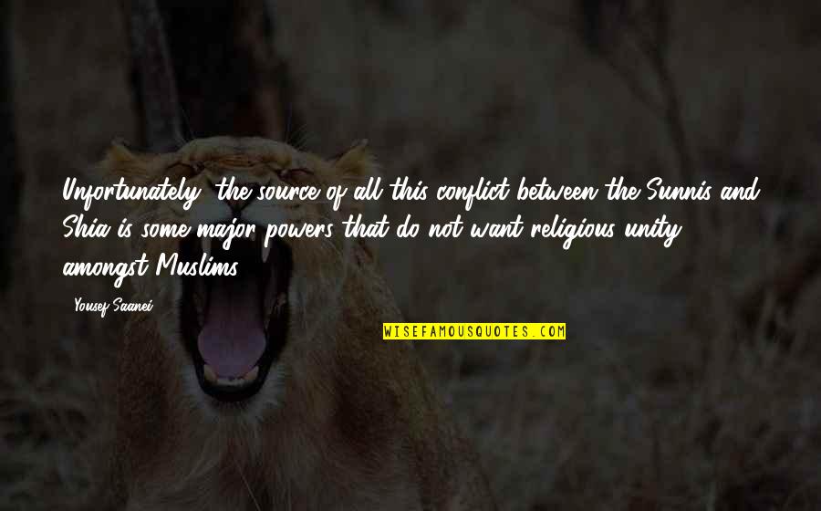 Some Religious Quotes By Yousef Saanei: Unfortunately, the source of all this conflict between