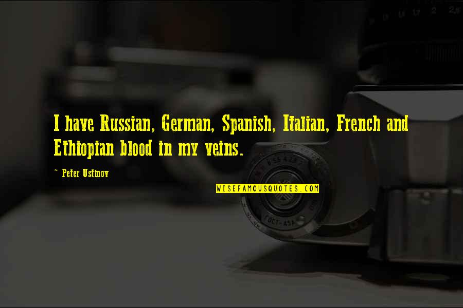 Some Spanish Quotes By Peter Ustinov: I have Russian, German, Spanish, Italian, French and
