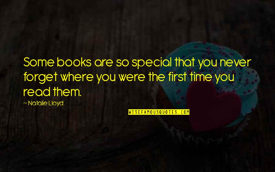 Some Special Quotes By Natalie Lloyd: Some books are so special that you never